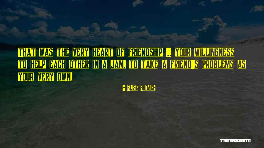 Help Friendship Quotes By Elise Broach Help Friendship Quotes By Elise Broach