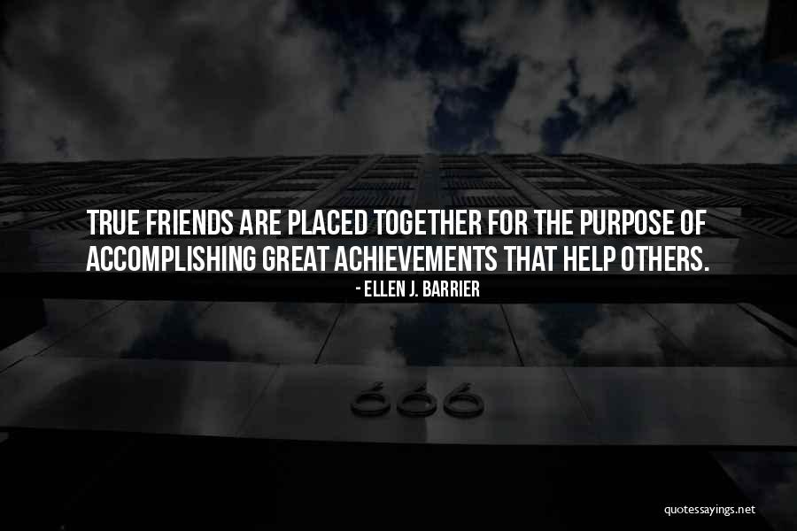 Help Friendship Quotes By Ellen J. Barrier Help Friendship Quotes By Ellen J. Barrier