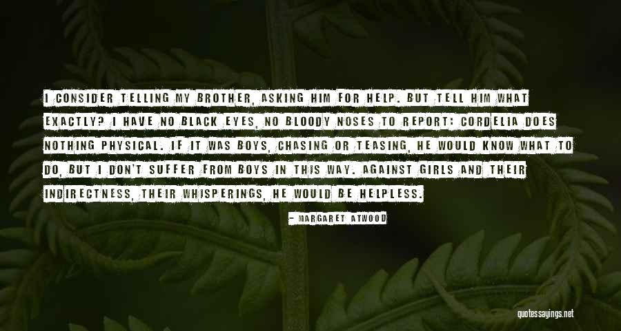 Help Friendship Quotes By Margaret Atwood Help Friendship Quotes By Margaret Atwood