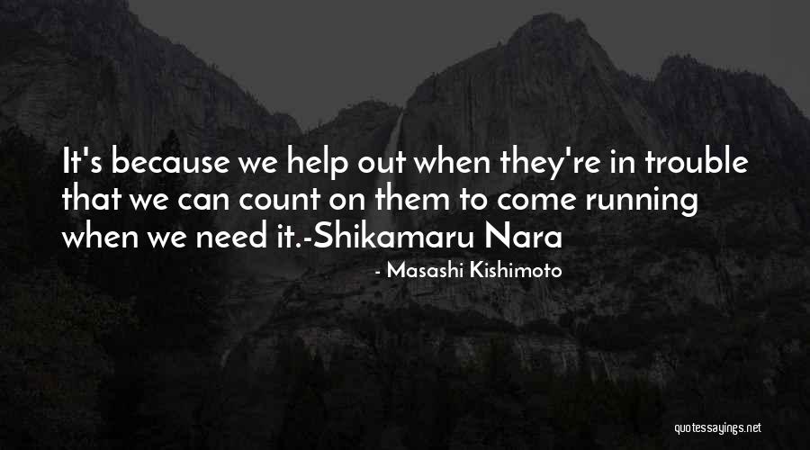 Help Friendship Quotes By Masashi Kishimoto Help Friendship Quotes By Masashi Kishimoto