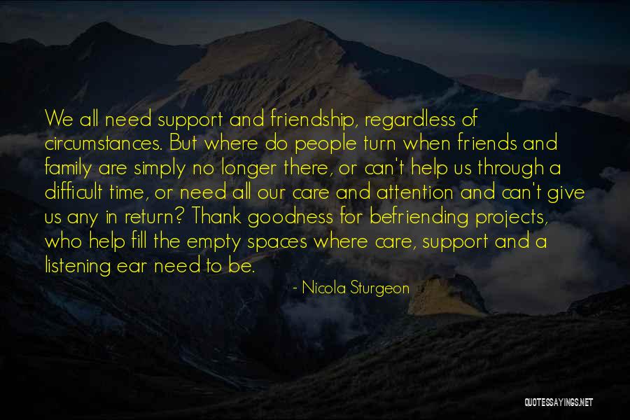 Help Friendship Quotes By Nicola Sturgeon Help Friendship Quotes By Nicola Sturgeon