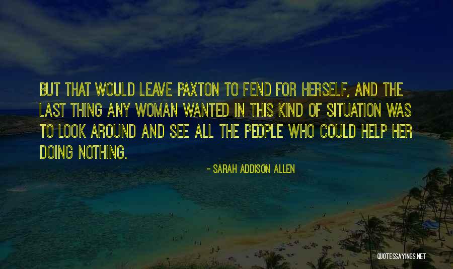 Help Friendship Quotes By Sarah Addison Allen Help Friendship Quotes By Sarah Addison Allen