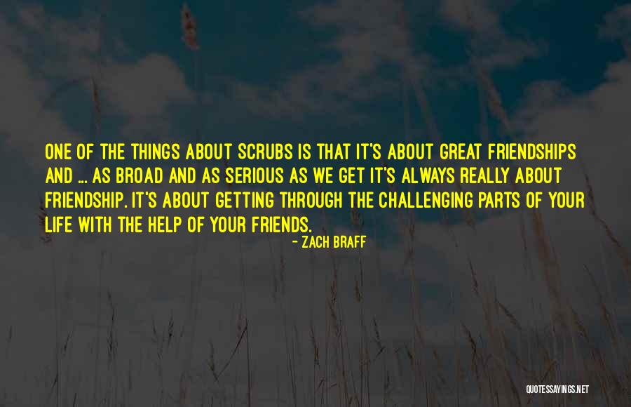 Help Friendship Quotes By Zach Braff Help Friendship Quotes By Zach Braff