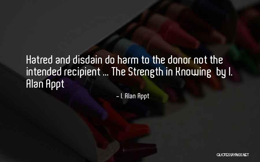 Help Harm Quotes By I. Alan Appt Help Harm Quotes By I. Alan Appt