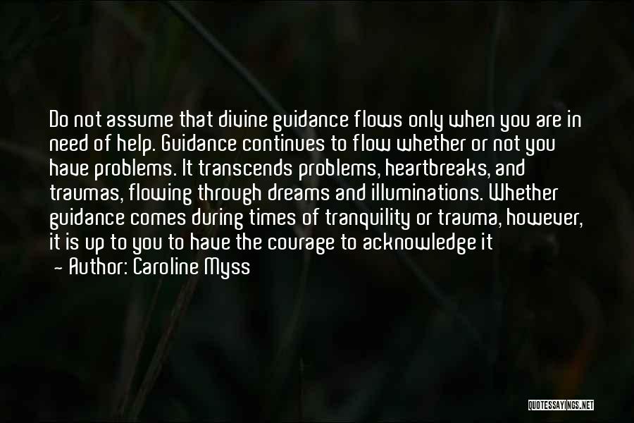 Help In Need Quotes By Caroline Myss