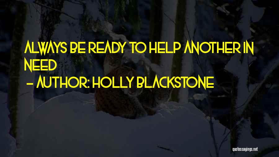 Help In Need Quotes By Holly Blackstone