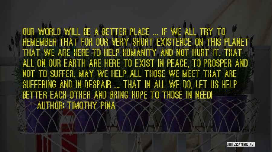 Help In Need Quotes By Timothy Pina