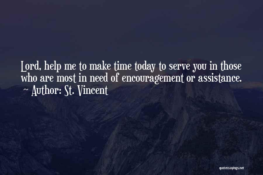 Help In Time Of Need Quotes By St. Vincent