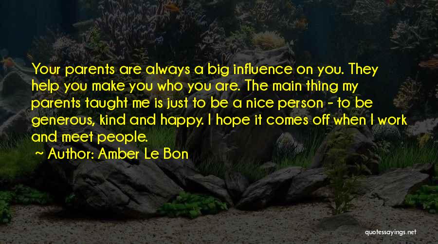 Help Me Be Happy Quotes By Amber Le Bon