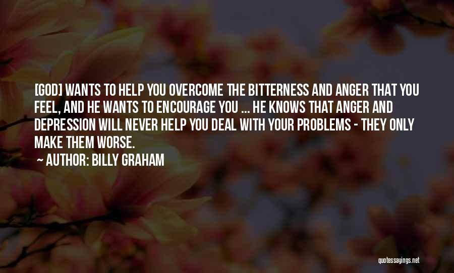 Help Me Depression Quotes By Billy Graham