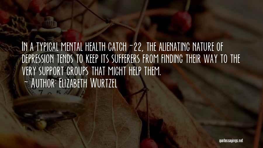 Help Me Depression Quotes By Elizabeth Wurtzel