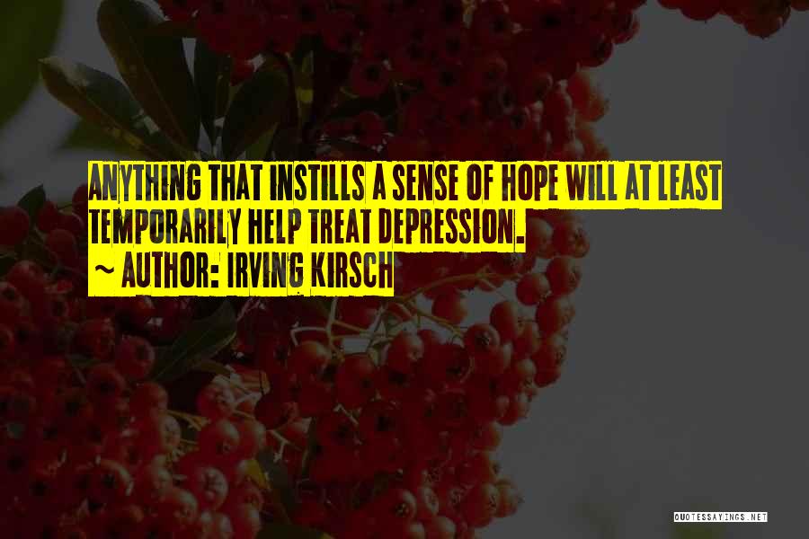 Help Me Depression Quotes By Irving Kirsch