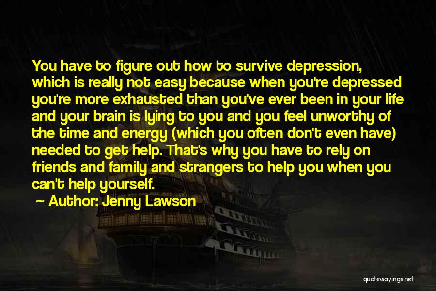 Help Me Depression Quotes By Jenny Lawson
