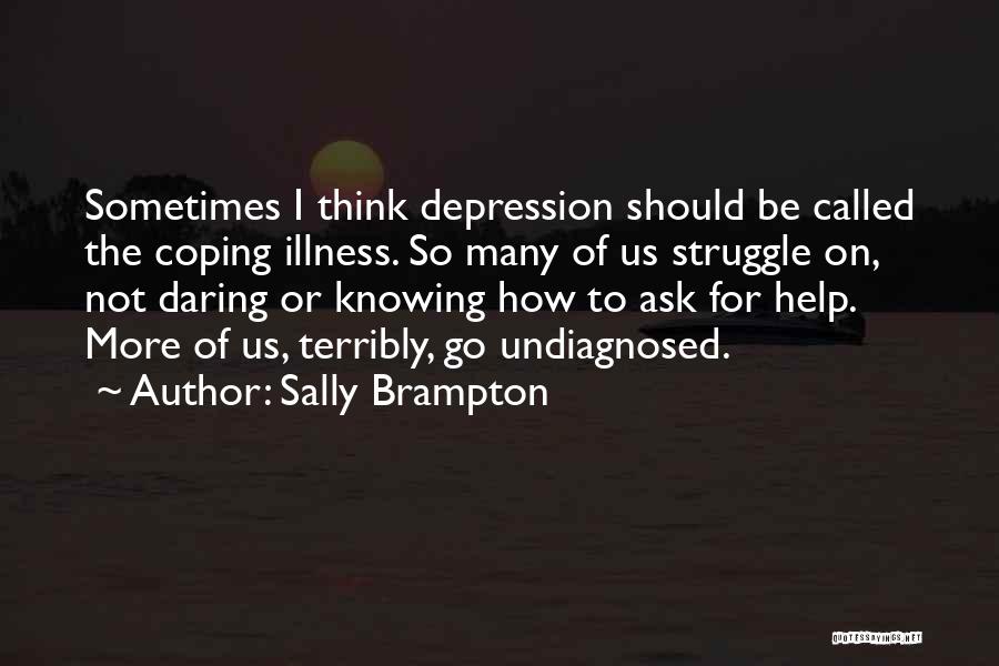 Help Me Depression Quotes By Sally Brampton