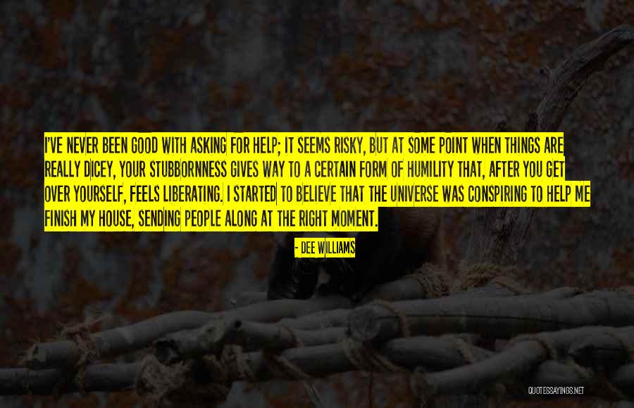 Help Me Get Over Quotes By Dee Williams Help Me Get Over Quotes By Dee Williams