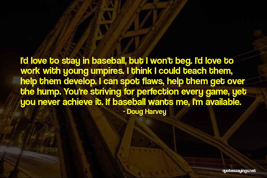 Help Me Get Over Quotes By Doug Harvey Help Me Get Over Quotes By Doug Harvey