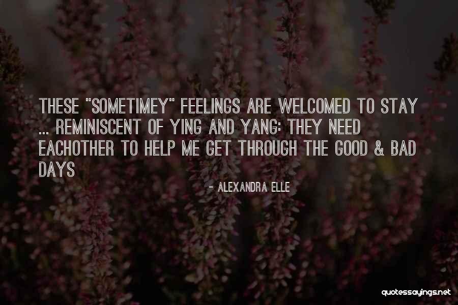 Help Me Get Through Quotes By Alexandra Elle