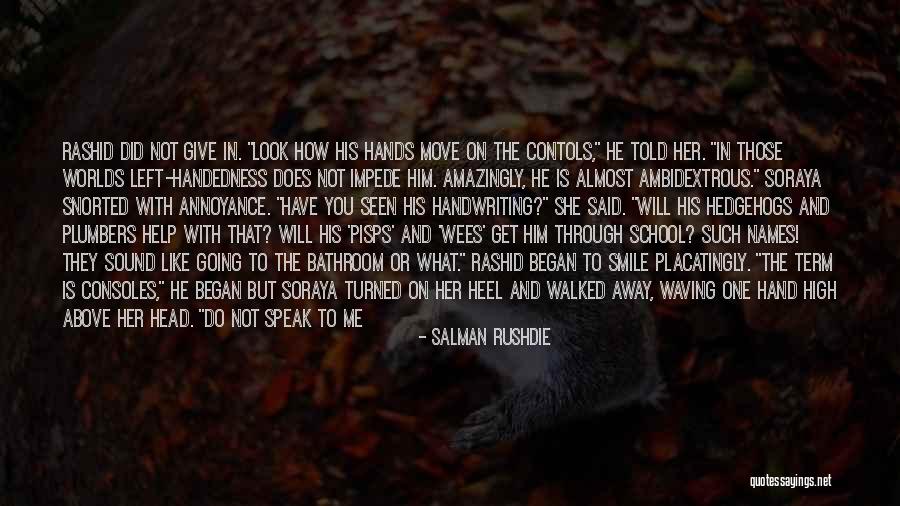 Help Me Get Through Quotes By Salman Rushdie