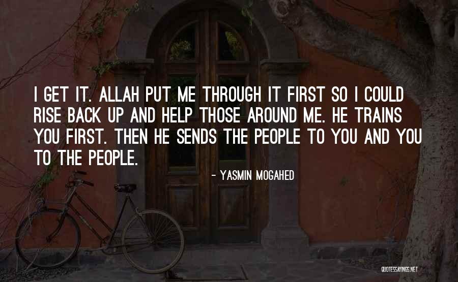 Help Me Get Through Quotes By Yasmin Mogahed