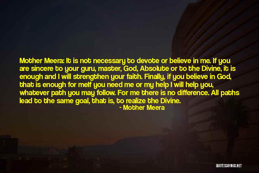 Help Me God I Need You Quotes By Mother Meera