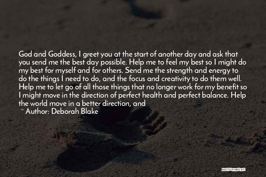 Help Me God Quotes By Deborah Blake