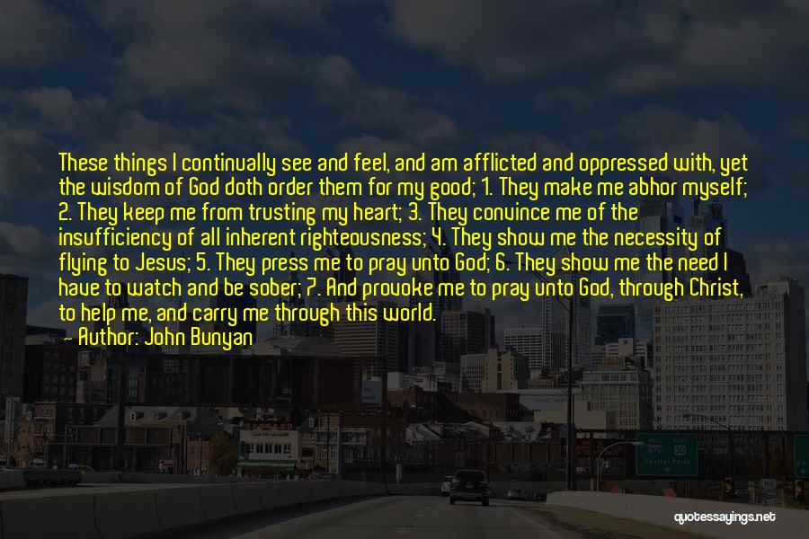 Help Me God Quotes By John Bunyan