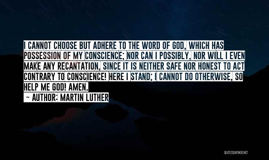 Help Me God Quotes By Martin Luther
