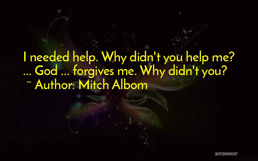 Help Me God Quotes By Mitch Albom