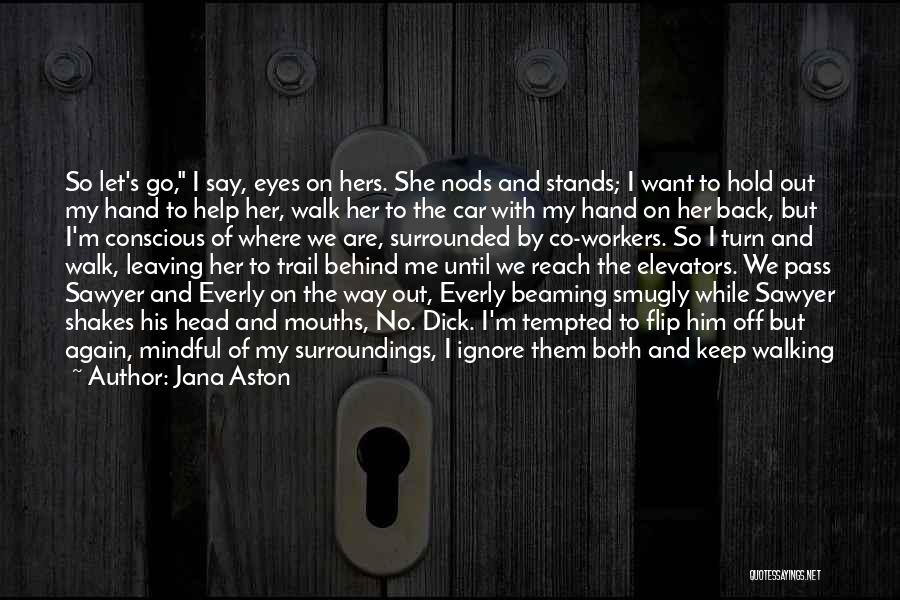 Help Me Hold On Quotes By Jana Aston