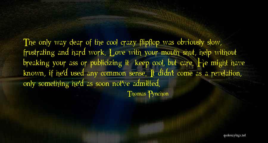 Help Me Keep My Mouth Shut Quotes By Thomas Pynchon Help Me Keep My Mouth Shut Quotes By Thomas Pynchon