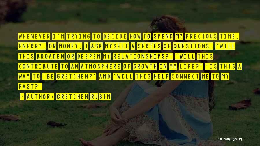 Help Me To Decide Quotes By Gretchen Rubin