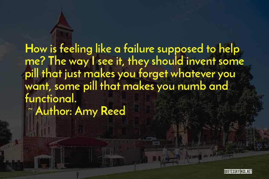 Help Me To Forget Quotes By Amy Reed