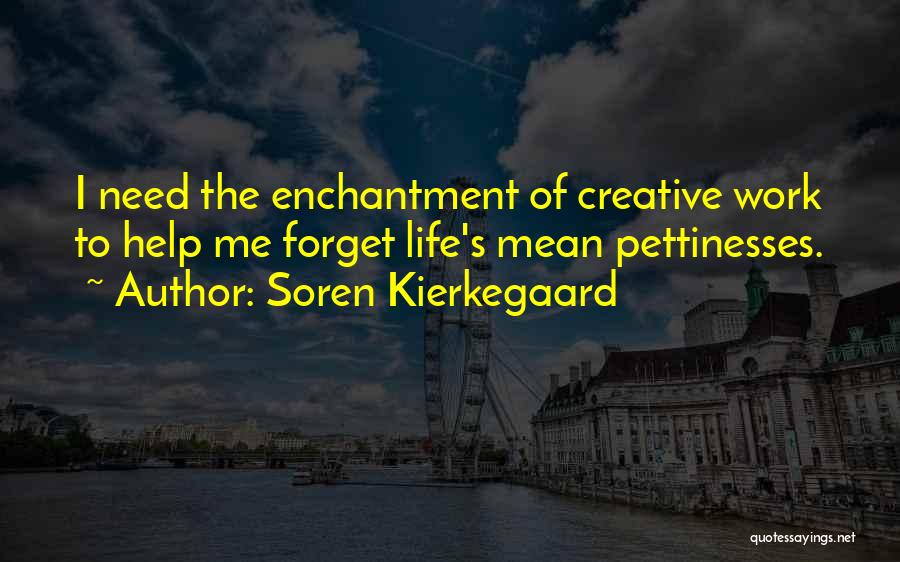 Help Me To Forget Quotes By Soren Kierkegaard