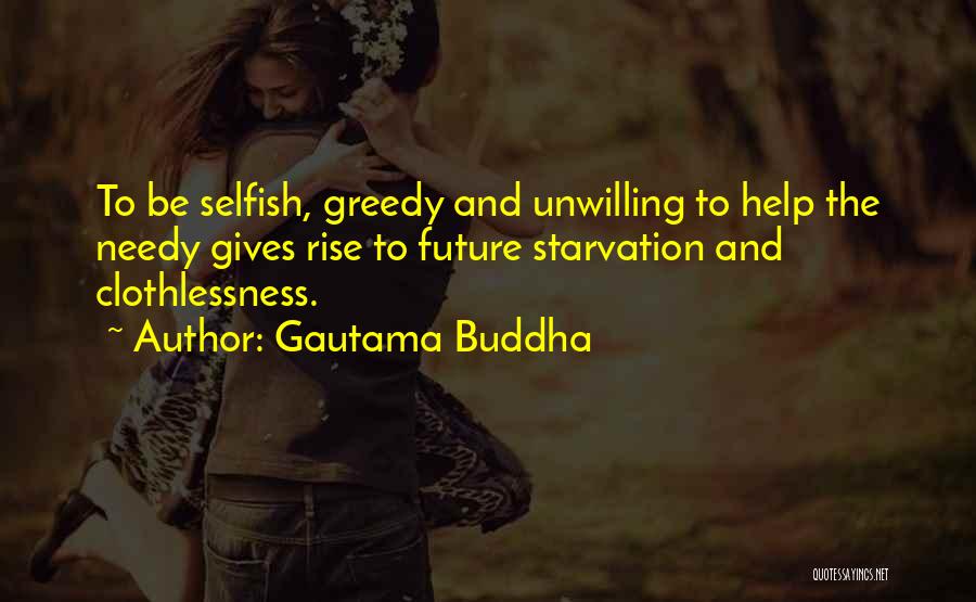 Help Needy Quotes By Gautama Buddha