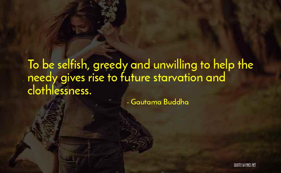 Help Needy Quotes By Gautama Buddha