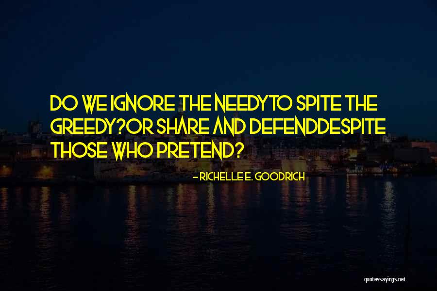 Help Needy Quotes By Richelle E. Goodrich