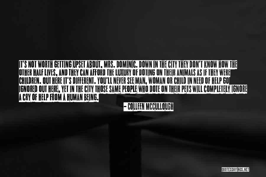 Help Not Getting Quotes By Colleen McCullough Help Not Getting Quotes By Colleen McCullough