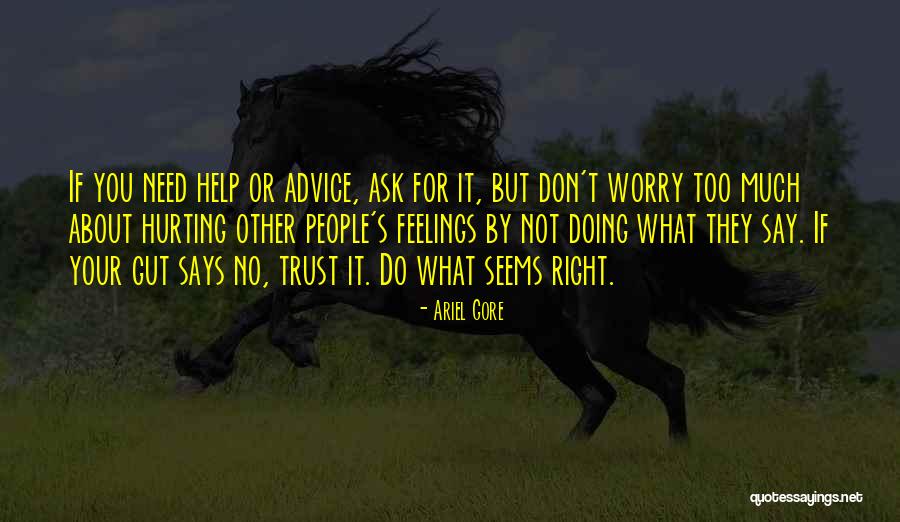 Help Not Hurt Quotes By Ariel Gore