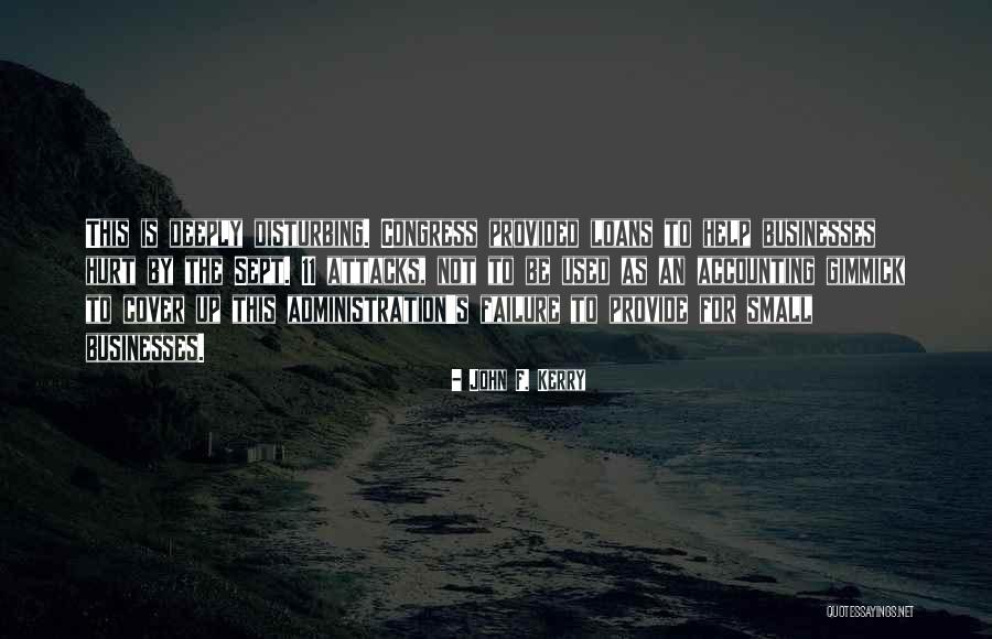 Help Not Hurt Quotes By John F. Kerry