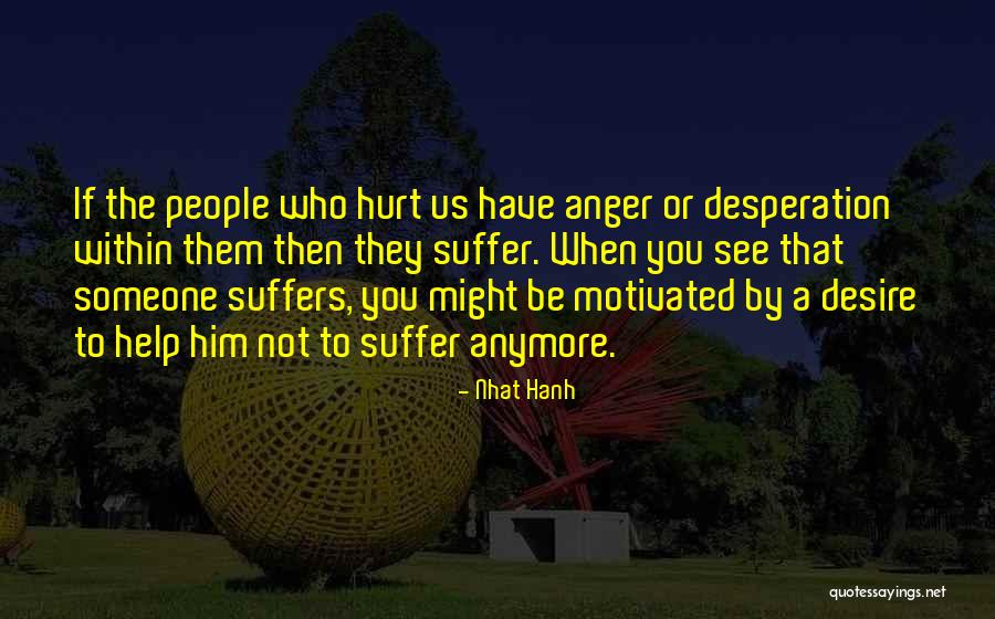 Help Not Hurt Quotes By Nhat Hanh