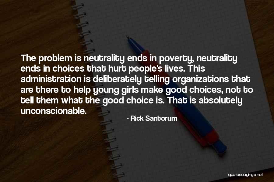 Help Not Hurt Quotes By Rick Santorum