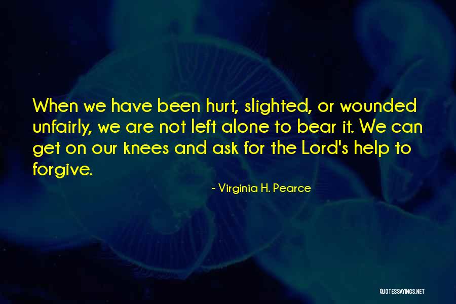 Help Not Hurt Quotes By Virginia H. Pearce