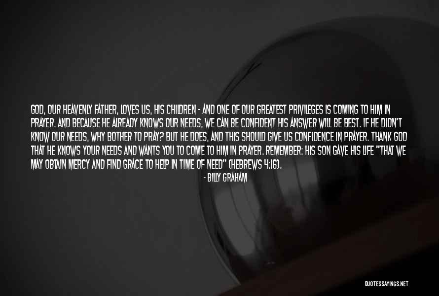 Help Others God Will Help You Quotes By Billy Graham Help Others God Will Help You Quotes By Billy Graham