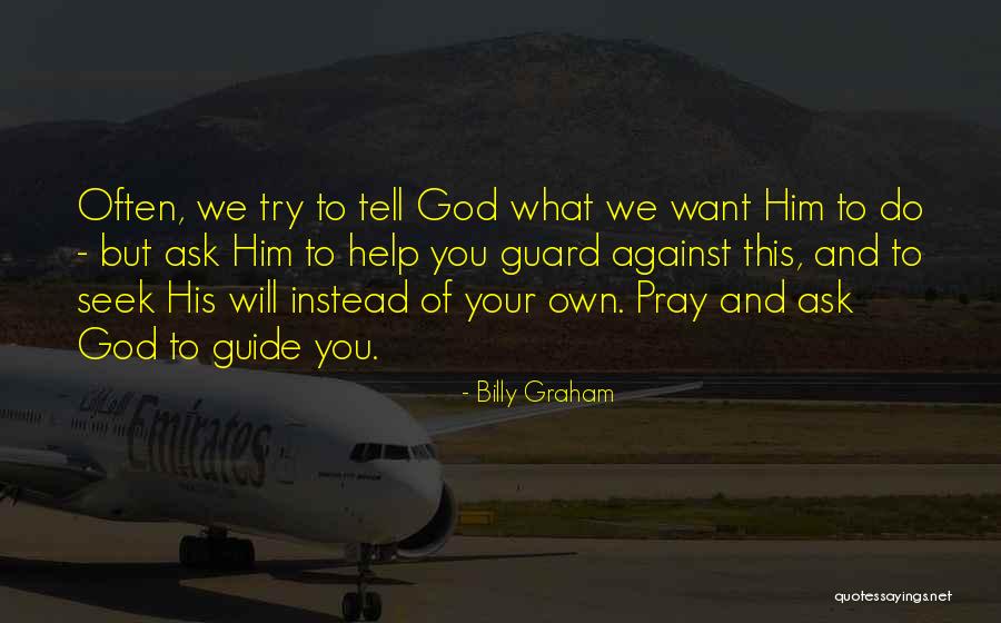 Help Others God Will Help You Quotes By Billy Graham Help Others God Will Help You Quotes By Billy Graham