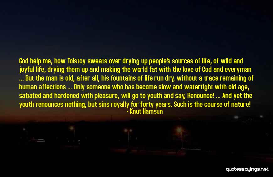 Help Others God Will Help You Quotes By Knut Hamsun Help Others God Will Help You Quotes By Knut Hamsun