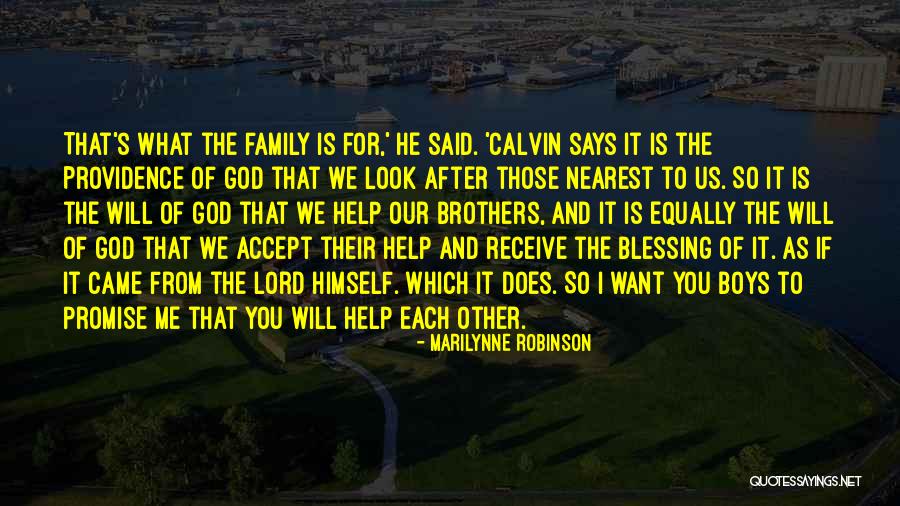 Help Others God Will Help You Quotes By Marilynne Robinson Help Others God Will Help You Quotes By Marilynne Robinson