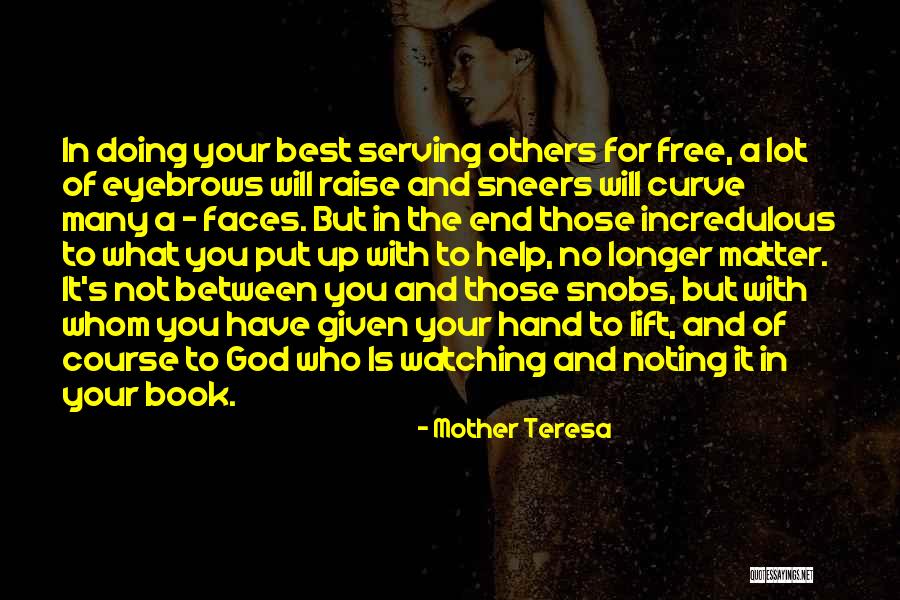 Help Others God Will Help You Quotes By Mother Teresa Help Others God Will Help You Quotes By Mother Teresa
