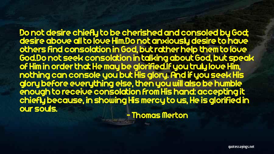 Help Others God Will Help You Quotes By Thomas Merton Help Others God Will Help You Quotes By Thomas Merton