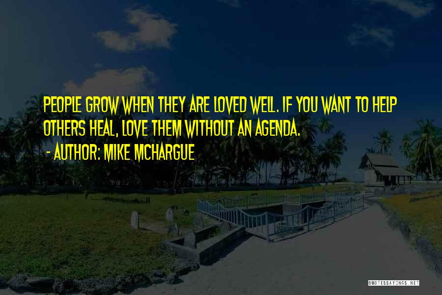 Help Others Grow Quotes By Mike McHargue