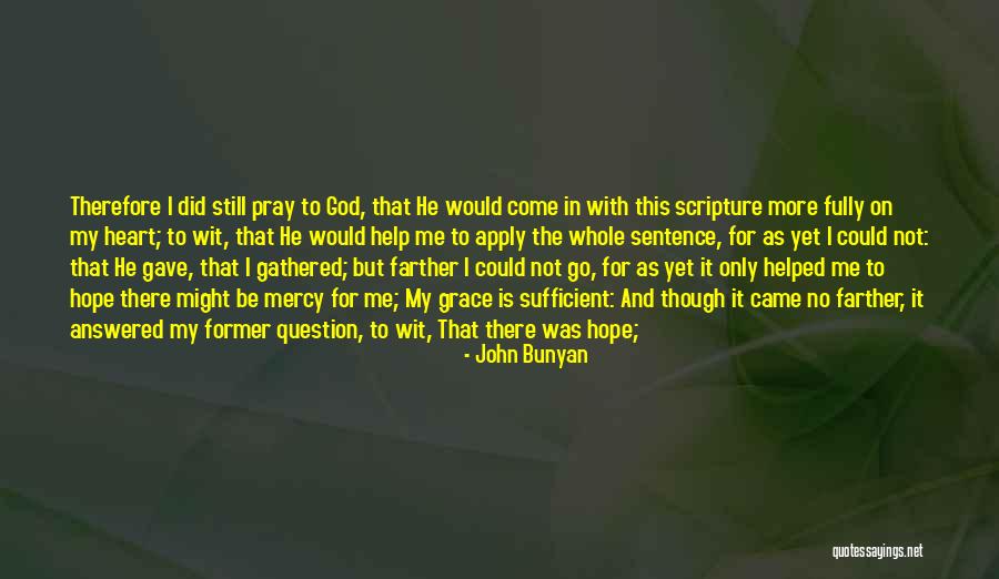 Help Others Scripture Quotes By John Bunyan Help Others Scripture Quotes By John Bunyan